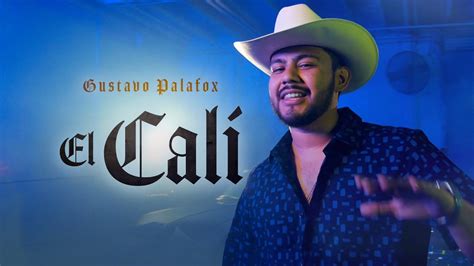 Gustavo Palafox El Cali Youtube