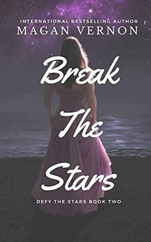 Break The Stars Defy The Stars Book 2 Ebook Vernon