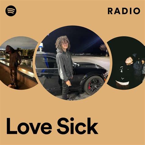 Love Sick Radio Playlist By Spotify Spotify