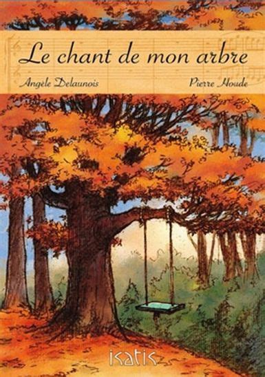 Chant de mon arbre(Le) #30 par DELAUNOIS, ANGELE | Lessons for kids