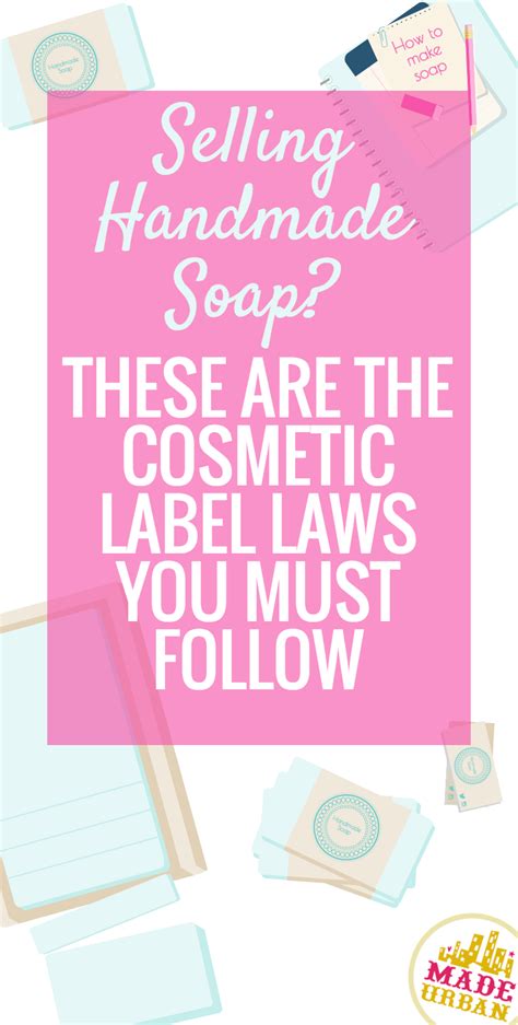 How do you know what to focus on to get the most return on your time? Laws for Selling Handmade Soap & Cosmetics - Made Urban ...