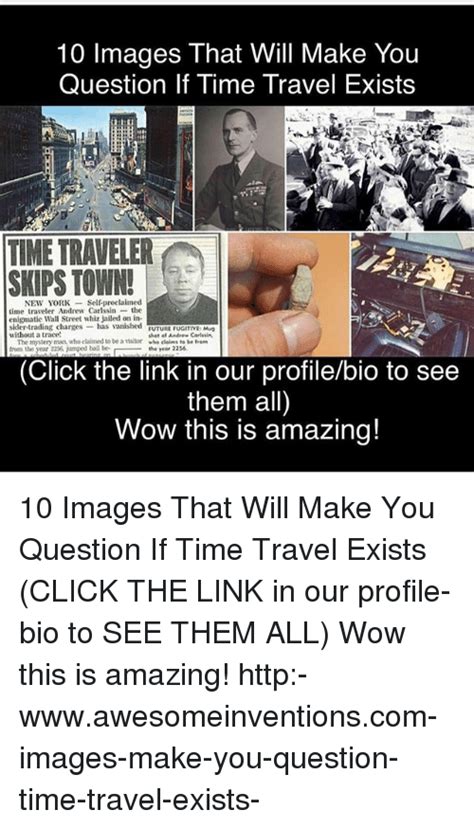 10 Images That Will Make You Question If Time Travel Exists Time