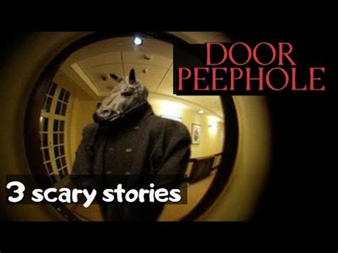 Scary Stories From Life About The Door Peephole Youtube