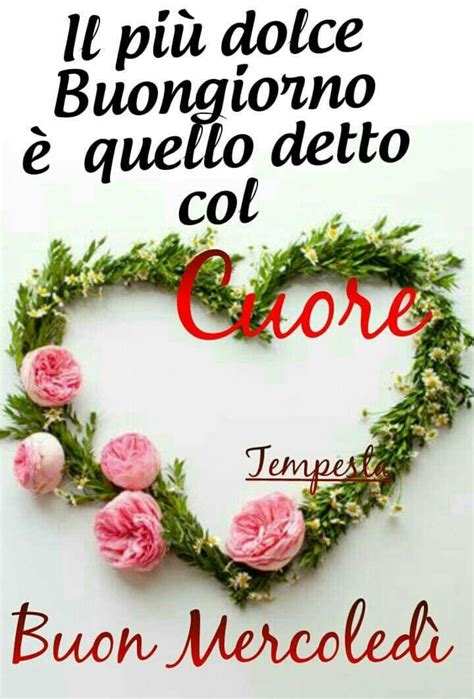 Scarica immagini bellissime da condividere gratis con gli amici ! 176+ Buon Mercoledì e Buongiorno a tutti - Pagina 14 di 18 ...