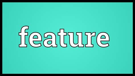 Feature Meaning - YouTube