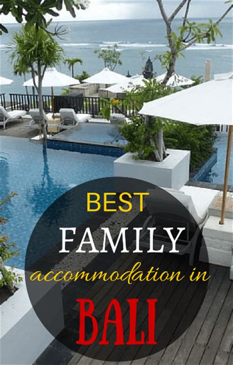 Our Guide to the Best Family Hotels and Resorts in Bali - Family Travel