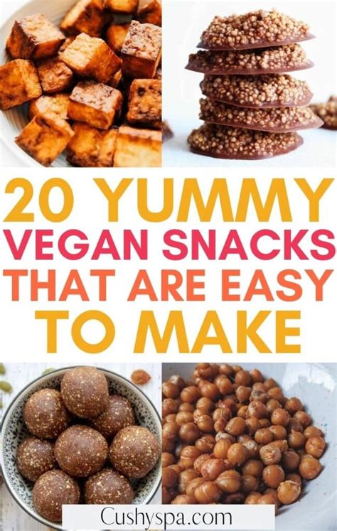 20 Healthy Vegan Snacks That Are Easy To Make Cushy Spa