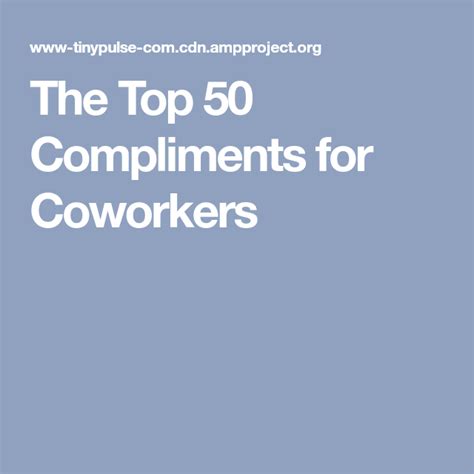 The Top 50 Compliments For Coworkers Employee Recognition Coworker