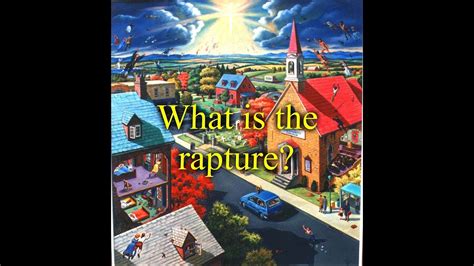 What Is The Rapture Youtube