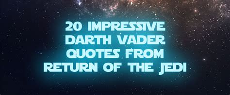 20 Impressive Darth Vader Quotes From Rotj