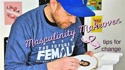 Masculinity Makeover Things Ive Learned About Being A Man Youtube