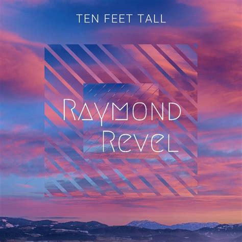 Raymond Revel Ten Feet Tall Lyrics Genius Lyrics