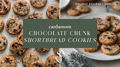 Cardamom Chocolate Chunk Shortbread Cookies Youtube
