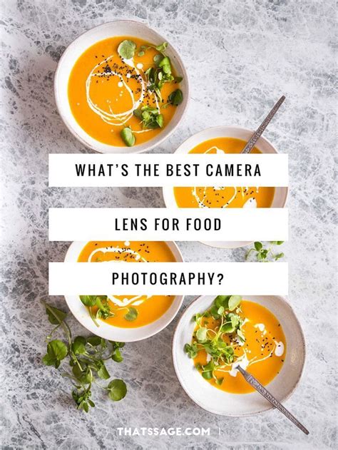The Best Food Photography Lenses Which Lens Should You Buy Food