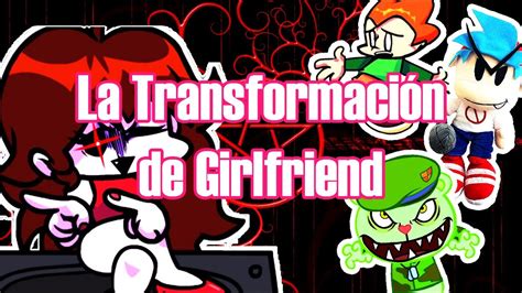 Creepypasta De Friday Night Funkin La Transformación De Girlfriend Youtube