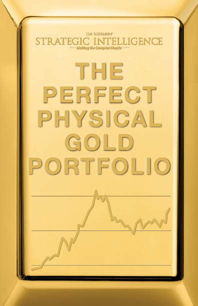 The Perfect Physical Gold Portfolio Paradigm Press Llc