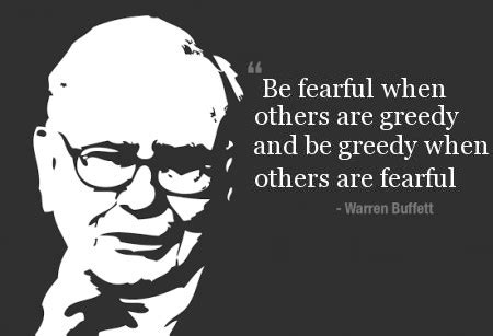 Be Fearful When Others Are Greedy And Be Greedy When Others Are Fearful Billionaire Warren
