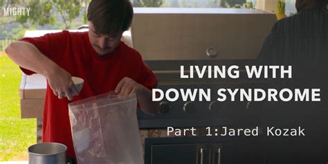 Living With Down Syndrome Part 1 Jared Kozak