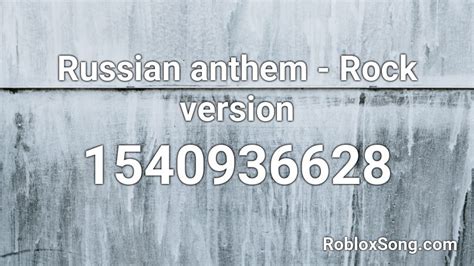 Russian Anthem Rock Version Roblox ID Roblox Music Codes