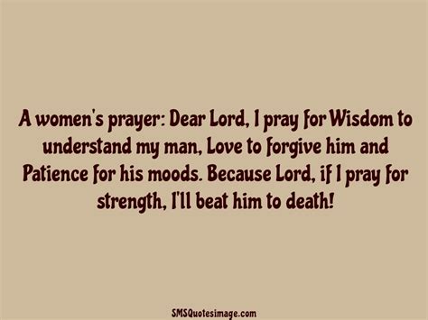 A Womens Prayer Dear Lord Funny Sms Quotes Image