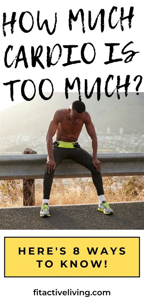 How Much Cardio Is Too Much Cardio Health And Fitness Tips Health