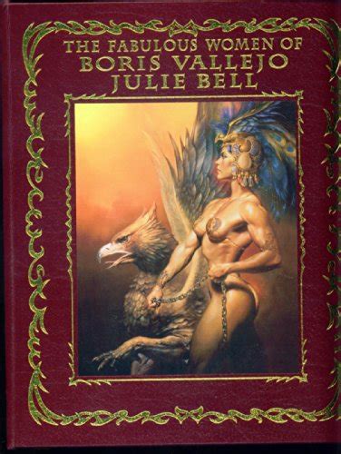 The Fabulous Women Of Boris Vallejo And Julie Bell By Palumbo Anthony