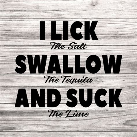 I Lick The Salt Swallow The Tequila And Suck The Lime Beach Etsy