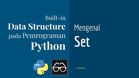 Struktur Data 04 Belajar Set Pada Pemrograman Python Dasar Belajar