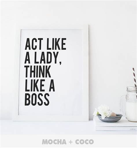 Act Like A Lady Think Like A Boss Print Poster By Mochaandcoco Act