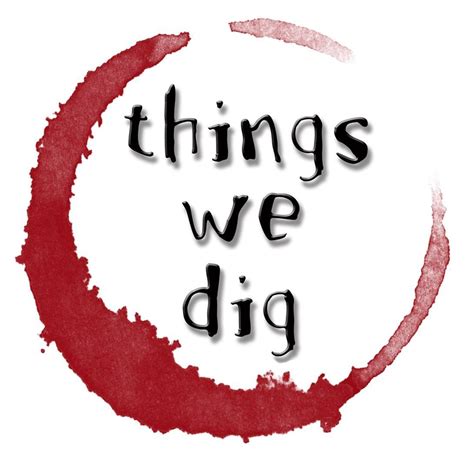 Things We Dig