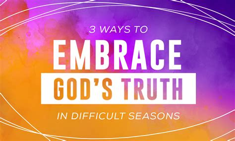 3 Ways To Embrace Gods Truth In Difficult Seasons Air1 Worship Music