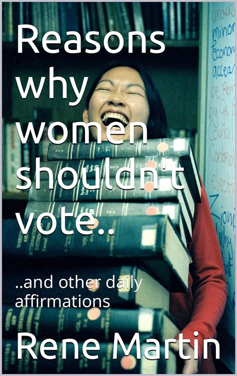 Amazon Com Reasons Why Women Shouldn T Vote And Other Daily