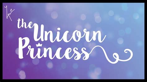 The Unicorn Princess Youtube