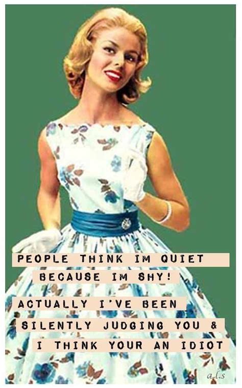 Pin By Jill On Shes A Sassy Girl Retro Humor Vintage Humor Sarcastic Quotes Funny