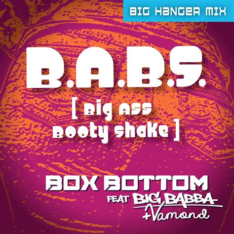 ‎babs Big Ass Booty Shakes Big Hanger Mix Feat Big Babba And Vamond