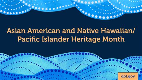 Celebrating Asian American Native Hawaiian And Pacific Islander Heritage Month