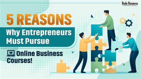 5 Reasons Why Entrepreneurs Must Pursue Online Business Courses