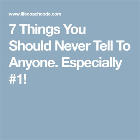 7 Things You Should Never Tell To Anyone Never Wise People Wise
