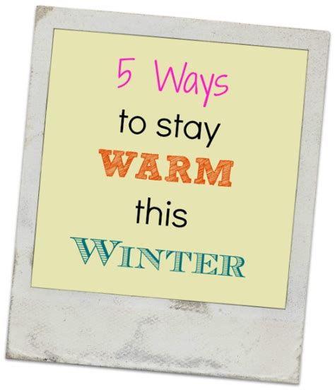 5 Ways To Stay Warm In Winter How Was Your Day