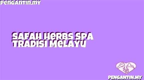 Safah Herbs Spa Tradisi Melayu Shah Alam