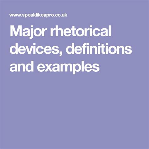 Major Rhetorical Devices Definitions And Examples Rhetorical Device