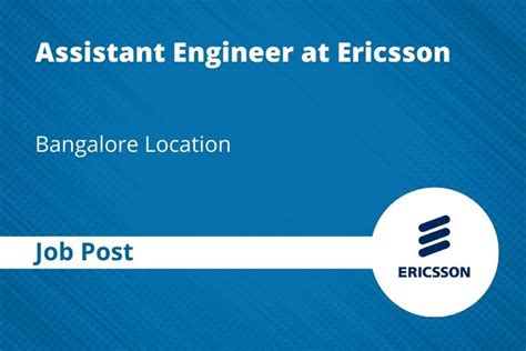 Job Post Assistant Engineer At Ericsson Bangalore Apply Now