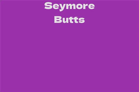 Seymore Butts Facts Bio Career Net Worth Aidwiki