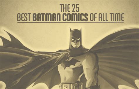The 25 Best Batman Comics Of All Time Complex