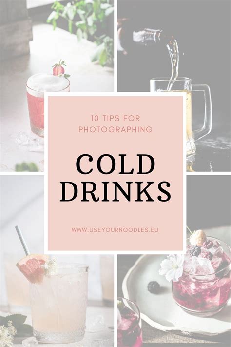 10 Tips For Photographing Cold Drinks Use Your Noodles