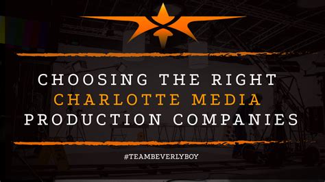 Choosing The Right Charlotte Media Production Companies
