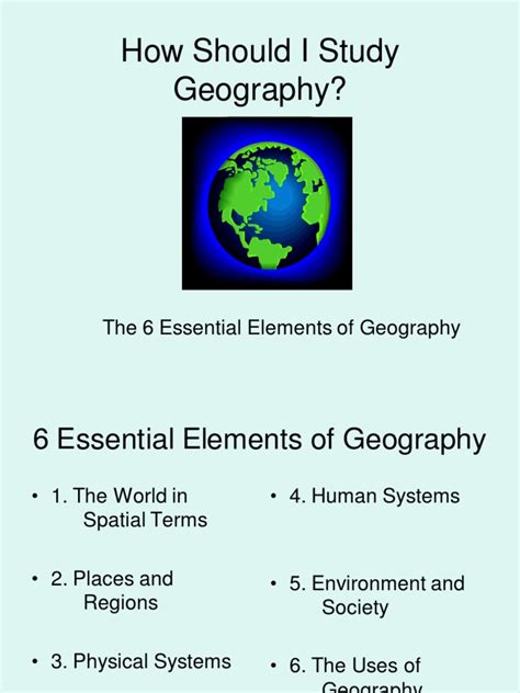 Six Essential Elements Of Geography Geography Natural Environment