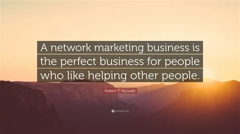 Network Marketing Network Marketing Quotes Robert Kiyosaki