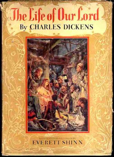 The Life of Our Lord by Charles; illustrated by Everett Shinn Dickens ...