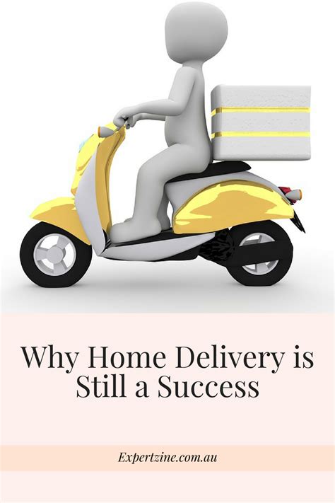 Why Home Delivery Is Still A Success Expert Zine